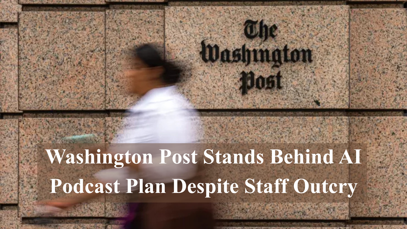 Washington Post Launches error-filled AI Podcast as "News"