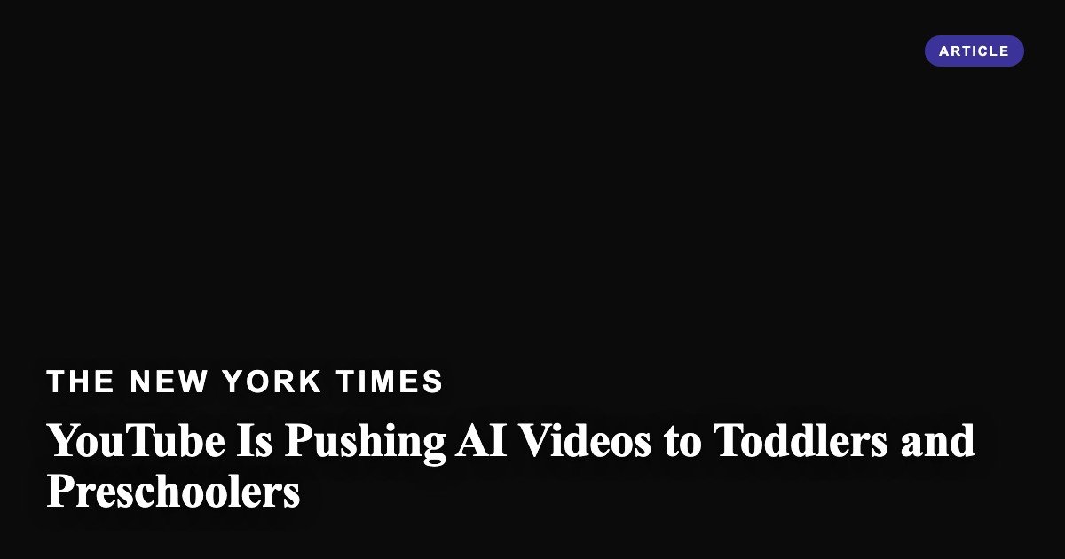 YouTube Is Pushing AI Videos to Toddlers and Preschoolers